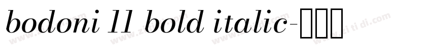 bodoni 11 bold italic字体转换 bodoni 11 bold italic字体转换